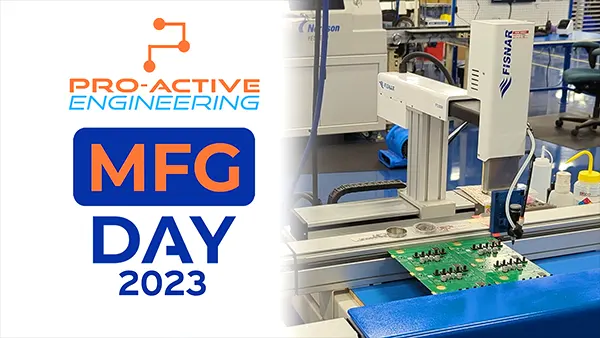 Pro-Active Engineering MFG Day is Friday - October 6, 2023