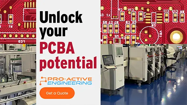 Unlock your PCBA potential Pro-Active Engineering